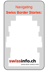 Navigating 
Swiss Border Stories:
Welcome
Map & Itinerary
Why Switzerland?
Favorite Themes
Borderline Overview
Swiss Border Photos
Sample Stories
Daily Blog from:
￼